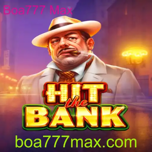 Descubra as Emoções de 'HitTheBank' com Boa777 Max