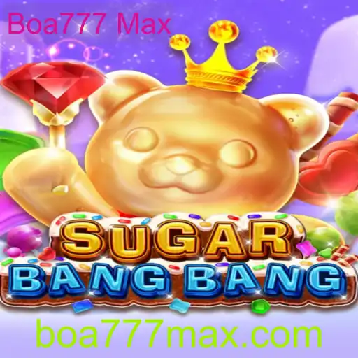 Descubra o Fascinante Mundo de SUGARBANGBANG e Boa777 Max