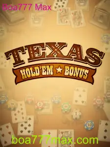 Explorando o Texas Hold'em Bonus: Regras e Estratégias com Boa777 Max